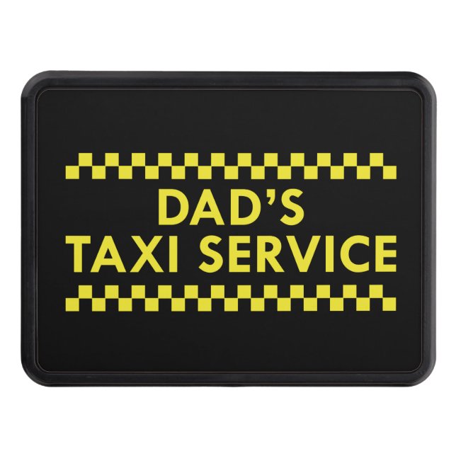 Dad’s Taxi Service Hitch Cover (Front)