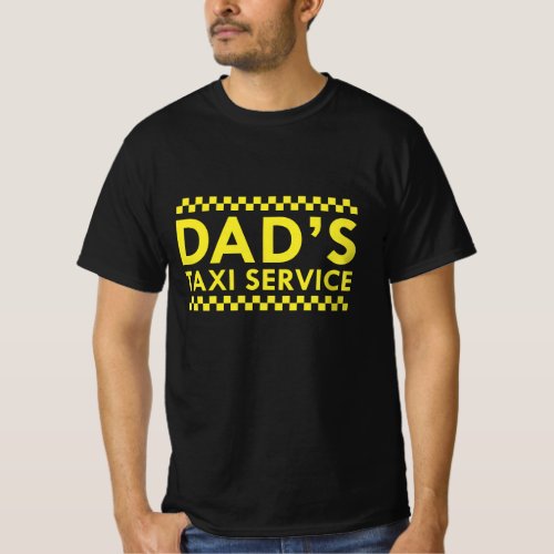 Dads Taxi Service T_Shirt