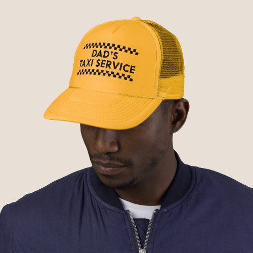 Dads Taxi Service Trucker Hat