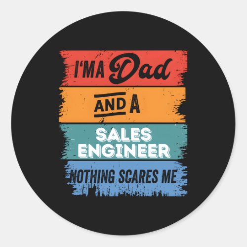 Dad Sales Engineer Proud Papa Fun Legend Classic Round Sticker
