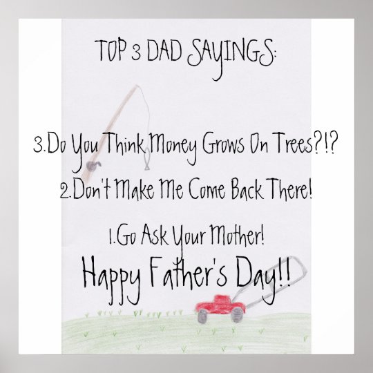dad sayingsfathers day poster zazzlecom