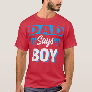 Dad Says Boy Cute Gender Reveal Team Blue Baby Par T-Shirt