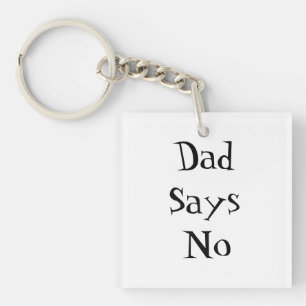 Dad Says No Keychain