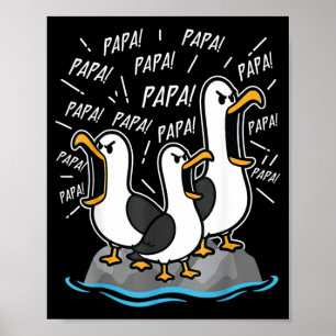 Dad Seagull Funny Papa Seagulls Fathers Day Humor Poster