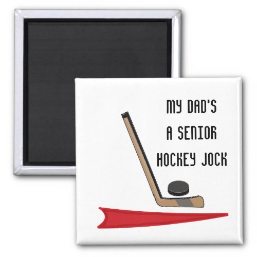 Dad _ Senior Hockey Player Magnet