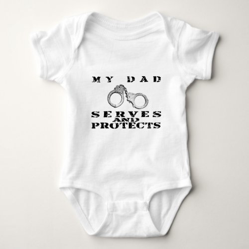 Dad Serves Protects _ Hat Baby Bodysuit