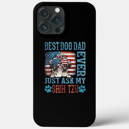Dad Shih Tzu Best Dog Dad Ever USA Flag  iPhone 13 Pro Max Case