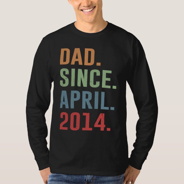 Dad Since April 2014 T-Shirt (Front)
