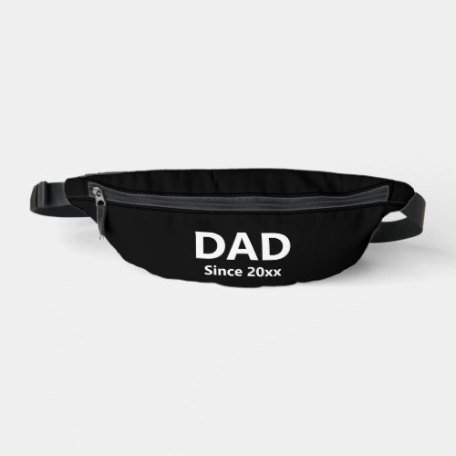 Dad Since Year Black and White Text Template Fanny Pack