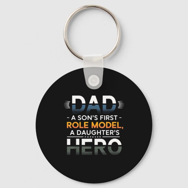 Dad Son Role Model Daughter Hero Quote  Keychain (Front)