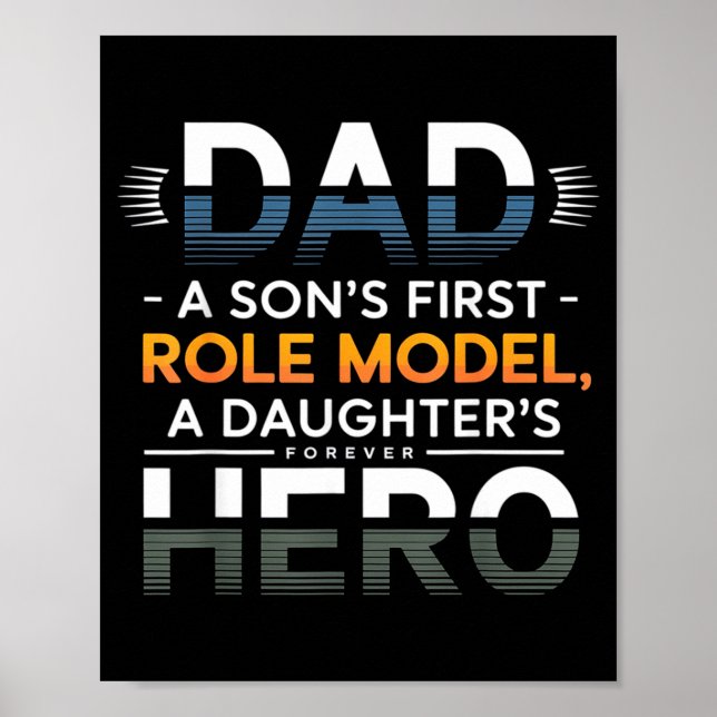 Dad Son Role Model Daughter Hero Quote  Poster (Front)