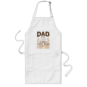 Dad - Son's First Hero, Daughter's First Love Long Apron