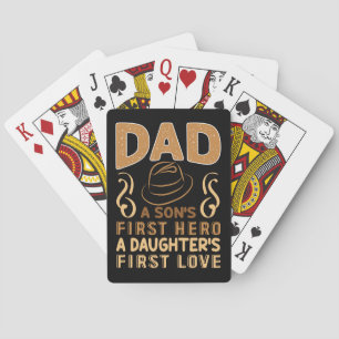 Dad - Son's First Hero, Daughter's First Love Poker Cards