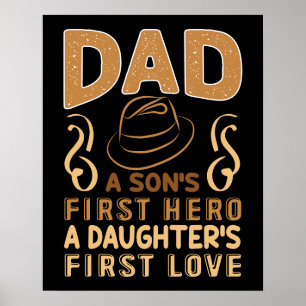 Dad - Son's First Hero, Daughter's First Love Poster