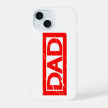 Dad Stamp iPhone 15 Case