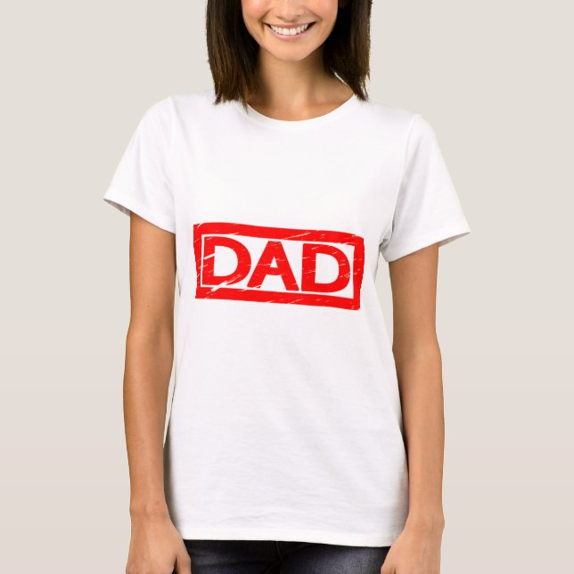 Dad Stamp T-Shirt (Front)