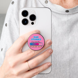 Dad Stories Loading Please Wait PopSocket