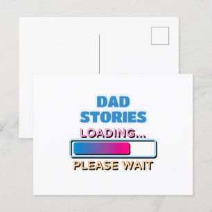 Dad Stories Loading Please Wait Postcard