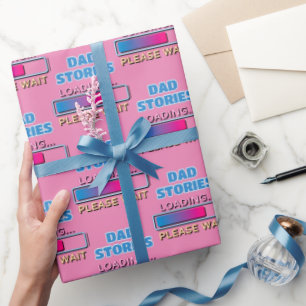 Dad Stories Loading Please Wait Wrapping Paper