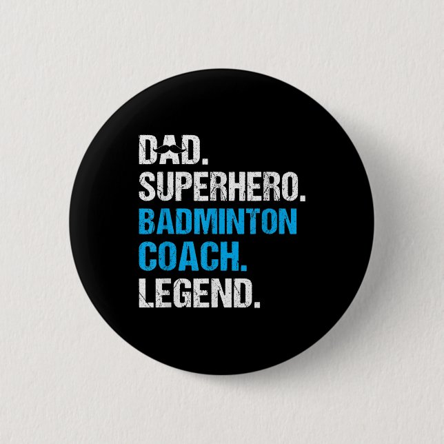 Dad Superhero Badminton Coach Funny Badminton Coac Button (Front)