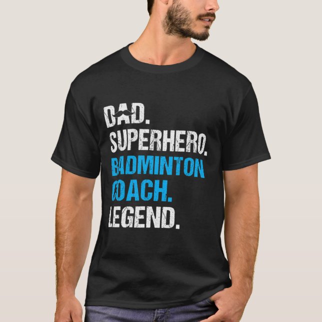 Dad Superhero Badminton Coach Funny Badminton Coac T-Shirt (Front)