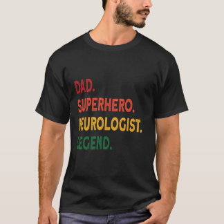Dad superhero neurologist legend T-Shirt