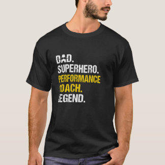 Dad Superhero Performance Coach Funny Performance T-Shirt