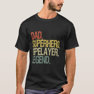 Dad superhero pipelayer legend T-Shirt