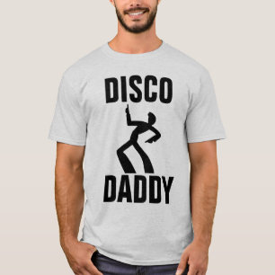 DAD T-SHIRTS DISCO 1970S DADDY