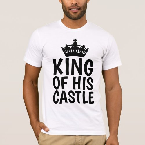 DAD T_Shirts KING OF HIS CASTLE Tees