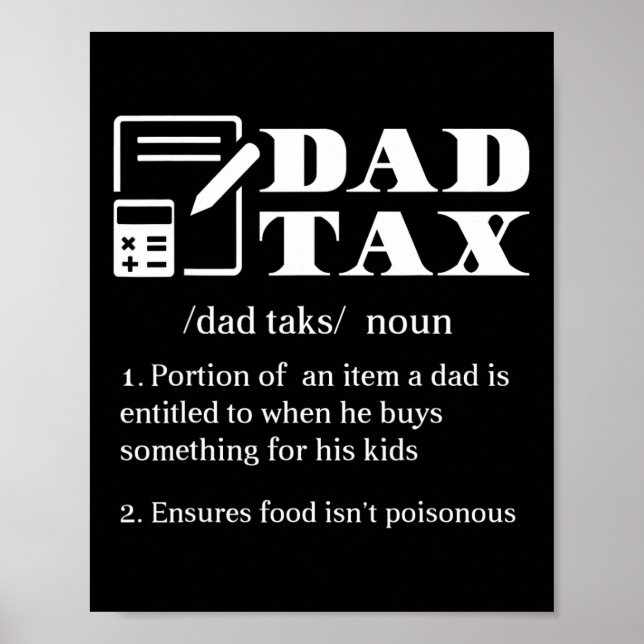 Dad Tax Definition Apparel  Poster (Front)