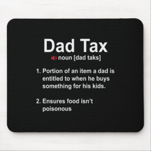 Dad Tax Definition Daddy Father Papa Father's Day  Mouse Pad