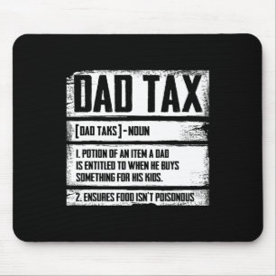 Dad Tax Definition Father's Day For Dad Daddy Mens Mouse Pad