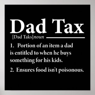 Dad Tax Definition Funny Daddy Sarcastic Poster