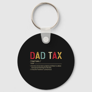 Dad Tax Definition Funny Father's Day Keychain