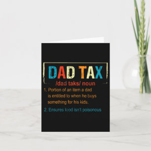 Dad Tax Definition Funny Fathers Day Men Boys Gift Card