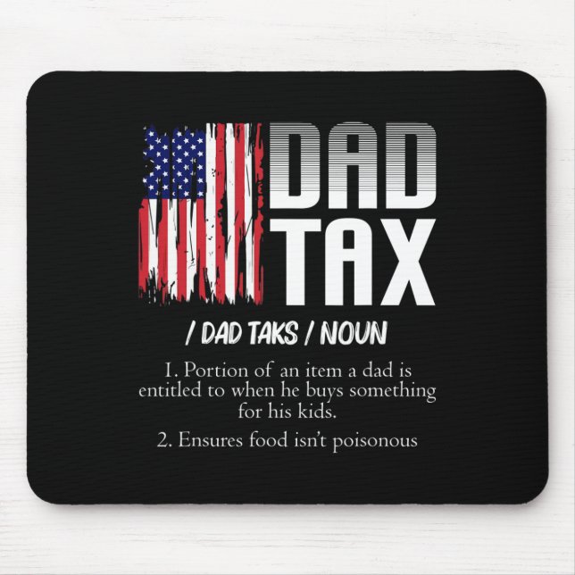 Dad Tax Definition Funny Fathers Day  Mouse Pad (Front)