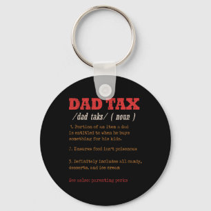 Dad Tax Definition Men Funny Father's Day 11 Keychain