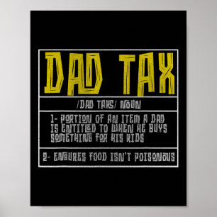 Dad Tax Definition Men Funny Father's Day 13 Poster