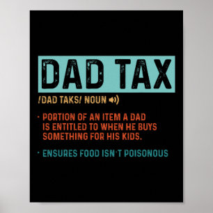 Dad Tax Definition Men Funny Father's Day 1 Poster