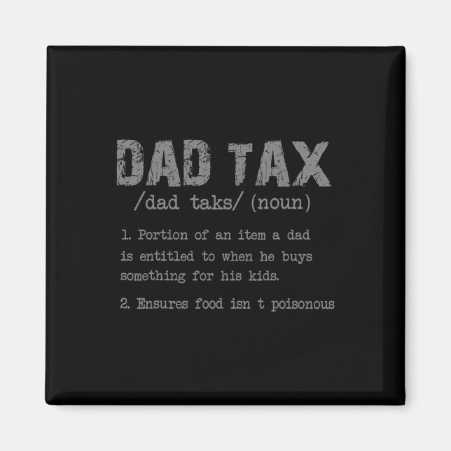 Dad Tax Definition Men Funny Father's Day 3  Magnet (Front)