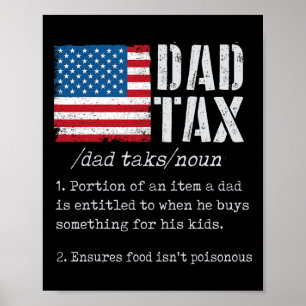 Dad Tax Definition Men Funny Father's Day 6 Poster