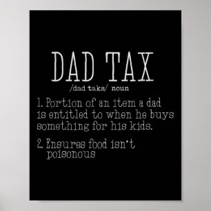 Dad Tax Definition Men Funny Father's Day 8 Poster
