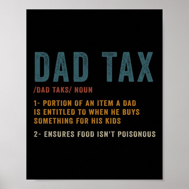 Dad Tax Definition Men Funny Father's Day  Poster (Front)