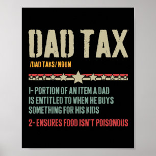 Dad Tax Definition Sarcastic Funny Father's Day Poster