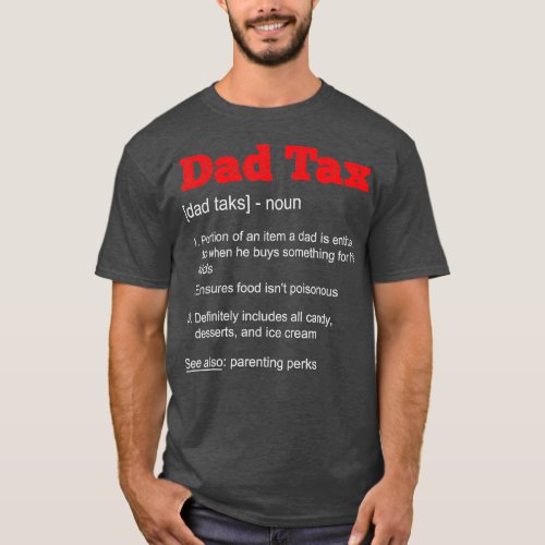 Dad Tax Funny Definition Fathers Day 2023   2  T_Shirt