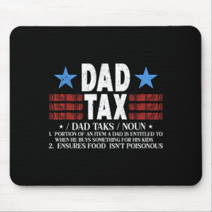Dad Tax Funny Definition Father's Day For Dad Son  Mouse Pad