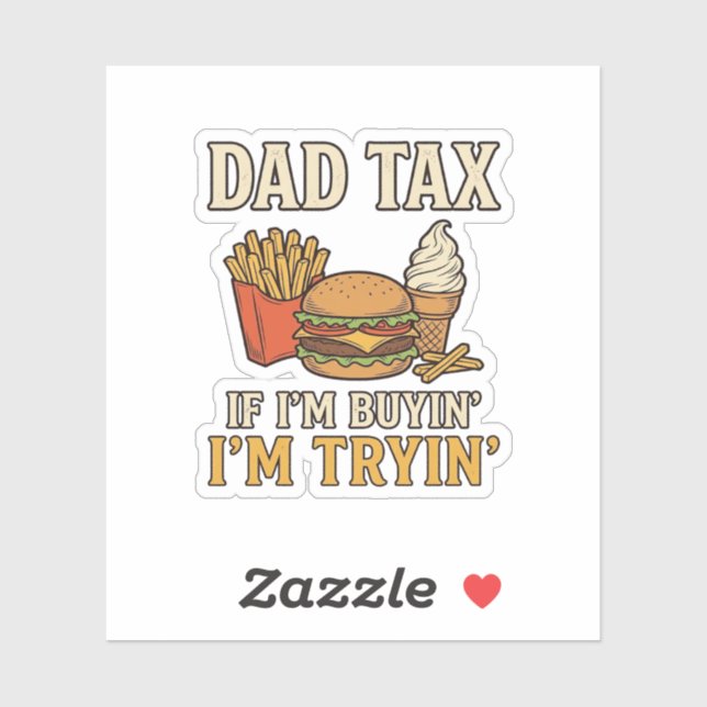 Dad Tax Funny Fast Food Dad Quote Vector Design_1 Sticker (Sheet)