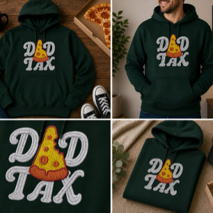 Dad Tax Funny Pizza Gift Embroidered Hoodie