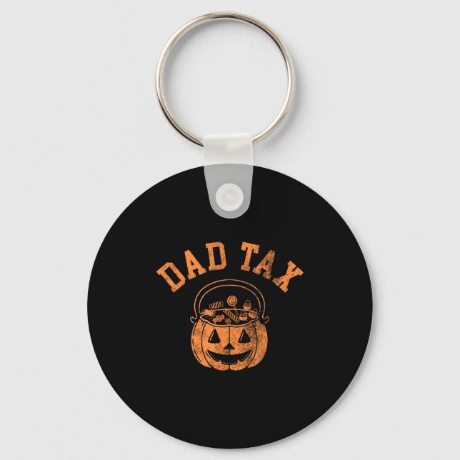 Dad Tax Halloween Trick Or Treat Candy Pumkin Dad  Keychain (Front)